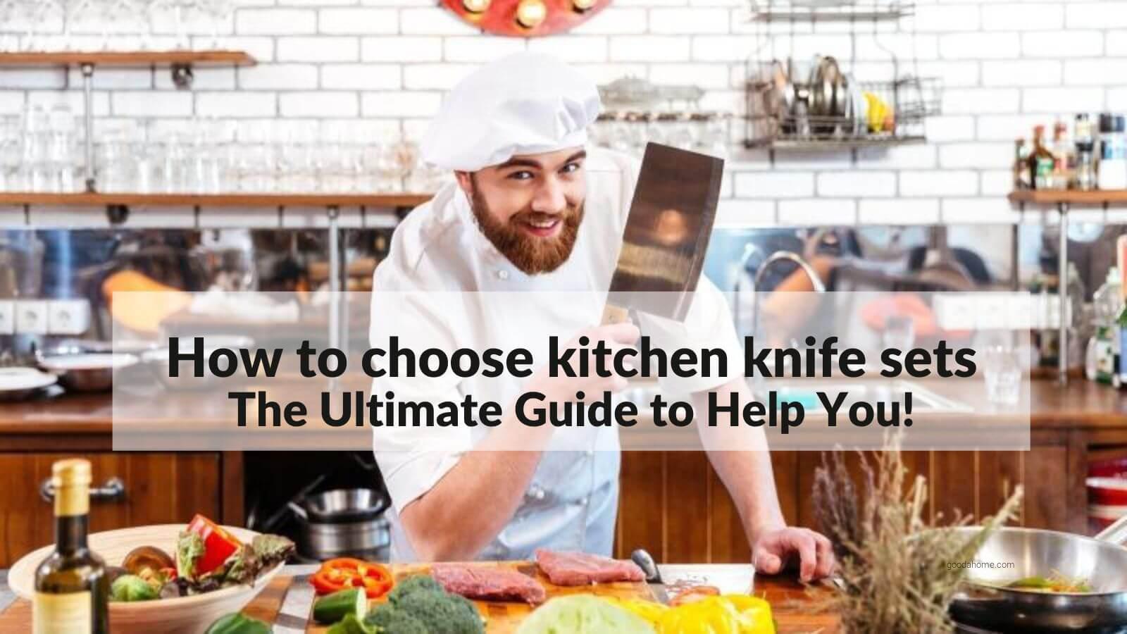 How to Choose Kitchen Knife Sets